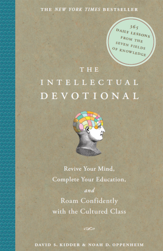 The Intellectual Devotional: Revive Your Mind, Complete Your Education, and Roam Confidently with the Cultured Class