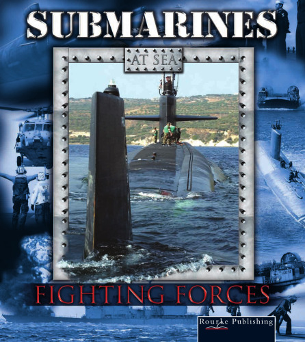 Submarines (Stone, Lynn M. Fighting Forces on the Sea.)