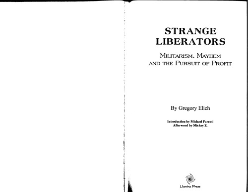 Strange Liberators: Militarism, Mayhem, and the Pursuit of Profit