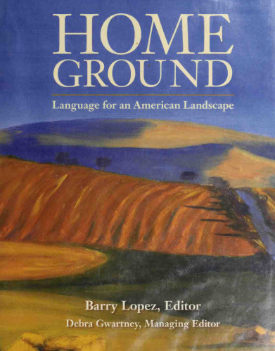Home Ground: Language for an American Landscape