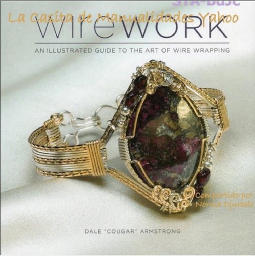 Wirework: An Illustrated Guide to the Art of Wire Wrapping