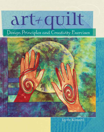 Art + Quilt: Design Principles and Creativity Exercises