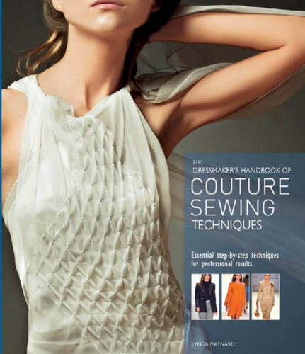 The Dressmaker's Handbook of Couture Sewing Techniques: Essential Step-by-Step Techniques for Professional Results