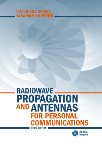 Radiowave Propagation and Antennas for Personal Communications, 3rd Edition (Antennas & Propagation Library)