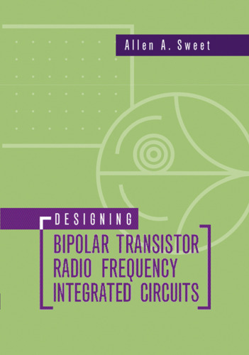 Designing Bipolar Transistor Radio Frequency Integrated Circuits (Artech House Microwave Library)