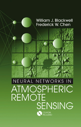 Neural Networks in Atmospheric Remote Sensing (Artech House Remote Sensing Library)