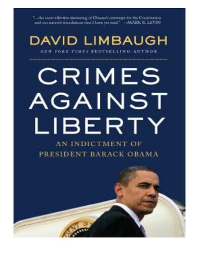 Crimes Against Liberty: An Indictment of President Barack Obama