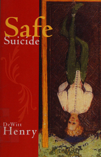 Safe Suicide: Narratives, Essays, and Meditations