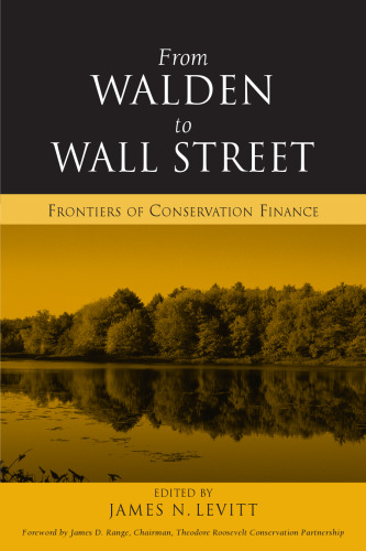 From Walden to Wall Street: Frontiers of Conservation Finance