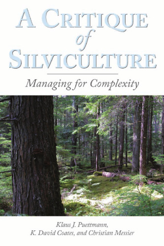 A Critique of Silviculture. Managing for Complexity