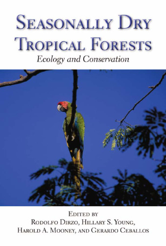 Seasonally Dry Tropical Forests: Ecology and Conservation