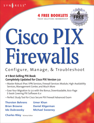 Cisco PIX Firewalls: Configure, Manage, & Troubleshoot