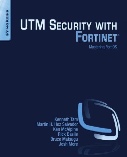 UTM Security with Fortinet: Mastering FortiOS