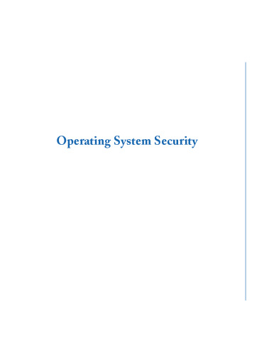 Operating System Security (Synthesis Lectures on Information Security, Privacy, and Trust)
