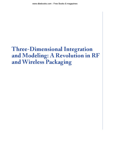 Three-dimensional integration and modeling : a revolution in RF and wireless packaging