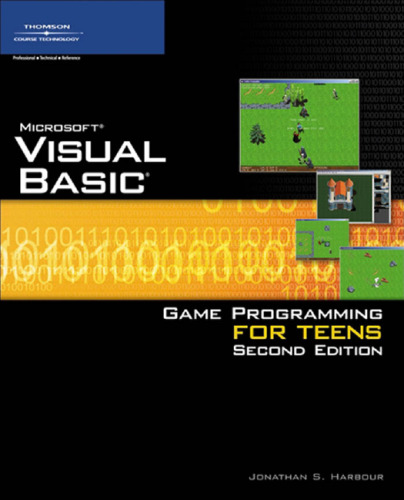 Microsoft Visual Basic Game Programming for Teens, second edition