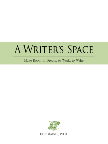 A Writer's Space: Make room to dream, to work, to write