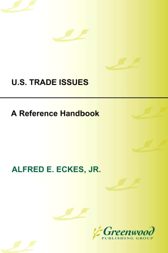 U.S. Trade Issues: A Reference Handbook