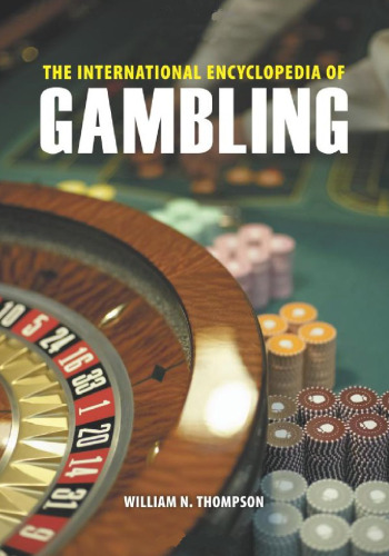 The International Encyclopedia of Gambling 2 volumes