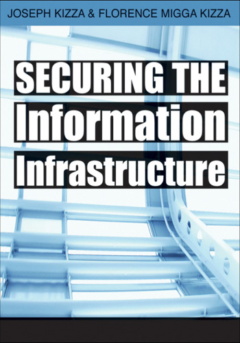 Securing the Information Infrastructure