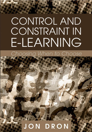 Control and Constraint in E-learning: Choosing When to Choose