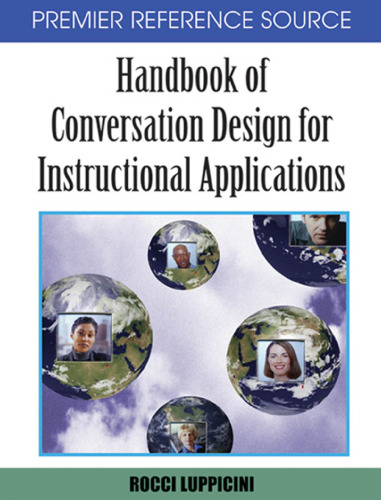 Handbook of Conversation Design for Instructional Applications (Premier Reference Source)