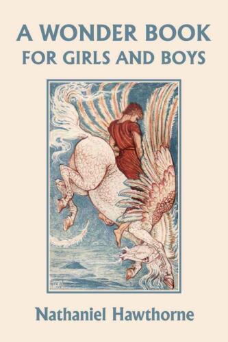 A Wonder Book for Girls and Boys, Illustrated Edition