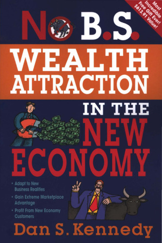 No B.S. Wealth Attraction in the New Economy