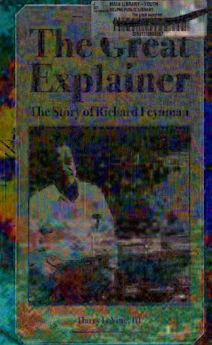 The Great Explainer: The Story of Richard Feynman