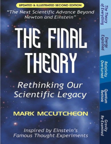 The Final Theory: Rethinking Our Scientific Legacy (Second Edition)