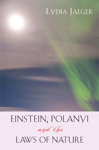 Einstein, Polanyi, and the Laws of Nature