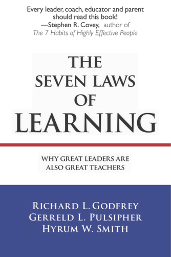 The Seven Laws of Learning: Why Great Leaders Are Also Great Teachers