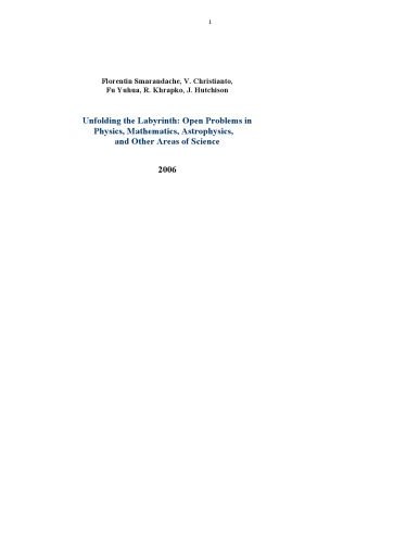 Unfolding the Labyrinth: Open Problems in Physics, Mathematics, Astrophysics and other Areas of Science