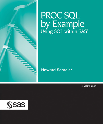 PROC SQL by Example: Using SQL within SAS