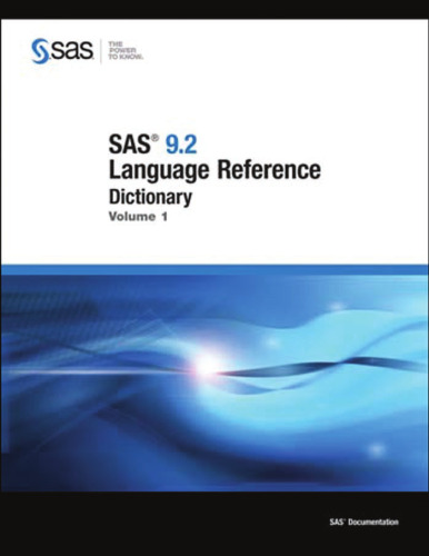 SAS 9.2 Language Reference Dictionary