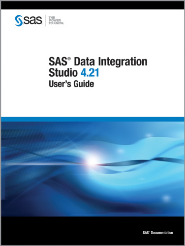 SAS Data Integration Studio 4.21: User's Guide