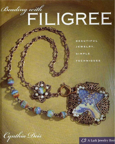 Beading with Filigree: Beautiful Jewelry, Simple Techniques