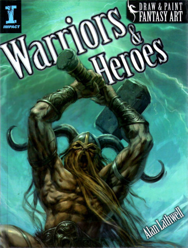 Draw & Paint Fantasy Art Warriors & Heroes