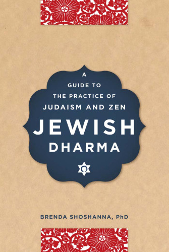 Jewish Dharma: A Guide to the Practice of Judaism and Zen