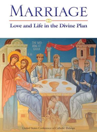 Marriage: Love and Life in the Divine Plan
