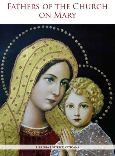 The Fathers of the Church on Mary