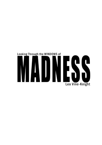 Looking Through the Windows of Madness
