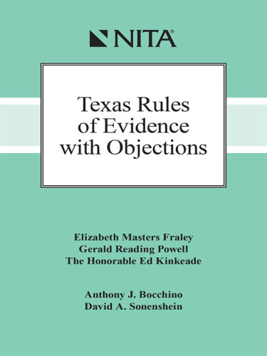 Texas Rules of Evidence with Objections, Fourth Edition