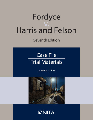 Fordyce v. Harris and Felson: Case File (NITA)