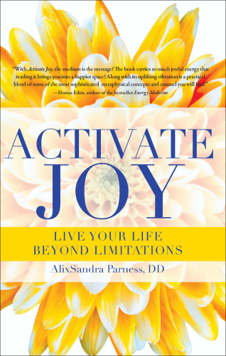 Activate Joy: Live Your Life Beyond Limitations