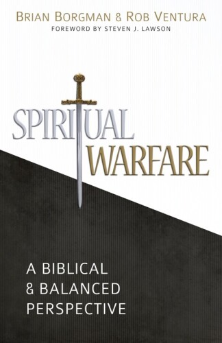 Spiritual Warfare: A Biblical and Balanced Perspective
