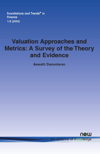 Valuation Approaches and Metrics (Foundations and Trends in Finance)