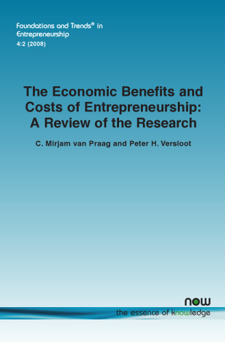 The Economic Benefits and Costs of Entrepreneurship (Foundations and Trends in Entrepreneurship)