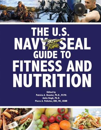 The U.S. Navy SEAL Guide to Fitness and Nutrition