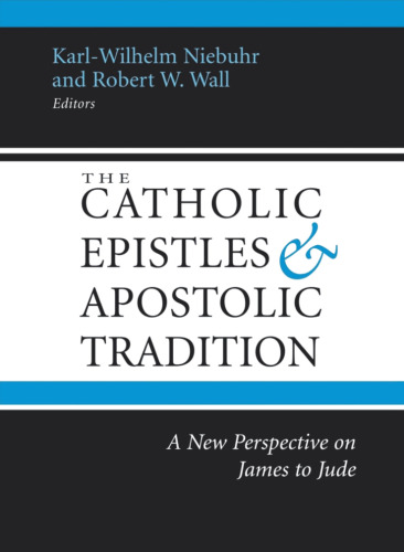 The Catholic Epistles and Apostolic Tradition